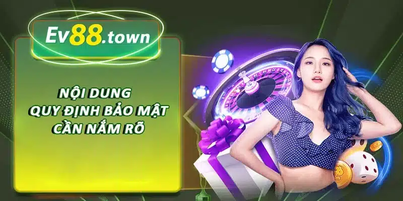 Nội dung của quy định bảo mật cần nắm rõ